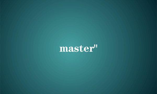 master