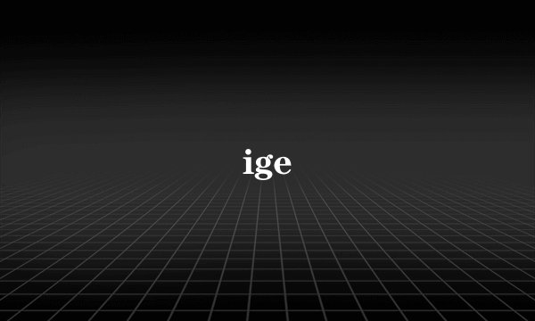 ige