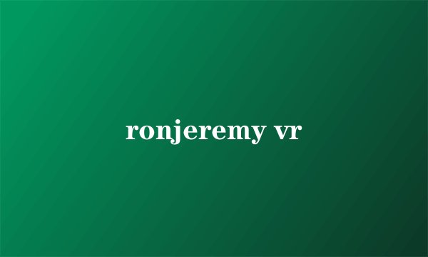 ronjeremy vr