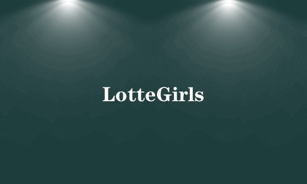 LotteGirls