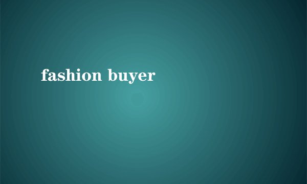 fashion buyer