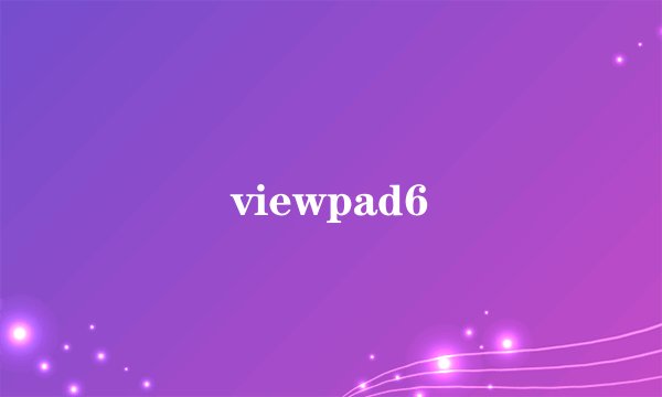 viewpad6