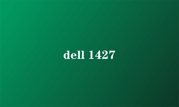 dell 1427