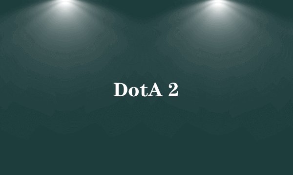 DotA 2