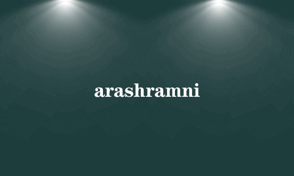 arashramni